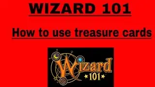 Wizard 101-How to use treasure cards.