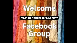 Welcome to Machine Knitting for a Dummy Community