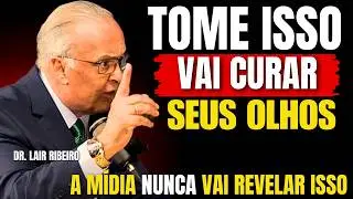 Essa VITAMINA MELHORA a SUA VIS&Atilde;O de FORMA NATURAL | LAIR RIBEIRO OLHOS
