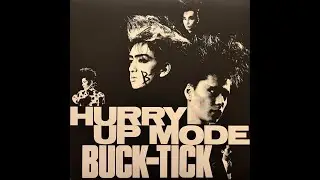 Buck-Tick - Hurry Up Mode [vinyl]