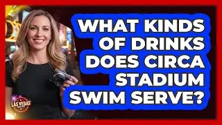 What Kinds Of Drinks Does Circa Stadium Swim Serve?