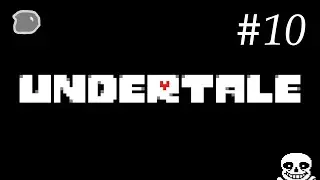 The Unusual MaW Plays Undertale Episode 10