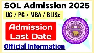 SOL Admission Last Date 2025 | Du sol New Admission Last Date 2025 | Sol UG & PG Admission Last Date