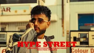 Hype Street (VIDEO) Harkirat Sangha | Starboy X | Interstellar