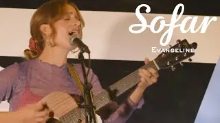 Evangeline - Will | Sofar Los Angeles