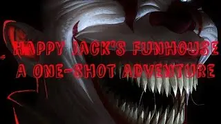 Happy Jack's Funhouse | A D&D One-Shot by Old Bones, Grimm Tales | Twitch VOD