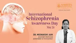 World Schizophrenia Day 2023 | Amrita Hospital