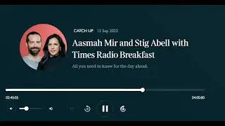 A clip from Times Radio Breakfast Show with Aasmah Mir and Stig Abell (12/09/22)