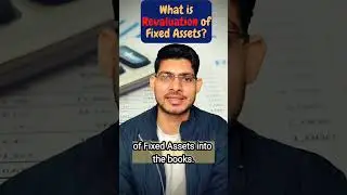What is Revaluation of Fixed Assets?