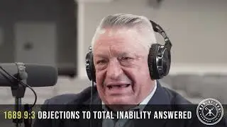 1689 9:3 - Objections to Total Inability Answered | Confessing the Faith