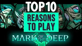 10 Reasons to Play Mark of the Deep | Souls-Like Game Review 2025