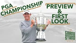 2021 PGA Championship - Tournament Preview and First Look