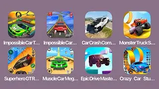 Impossible Car Tracks 3D,Car Crash Master,Monster Truck Simulator,Superhero GTR,Crazy Car Stunt