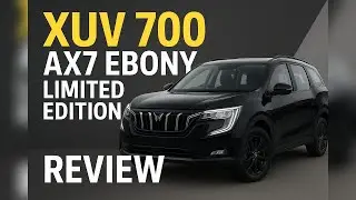 🔥 Mahindra XUV 700 AX7 Ebony Limited Edition Review | Best SUV 2025 in India? 🚘