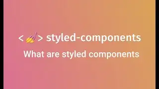 what are styled components