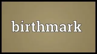 Birthmark Meaning