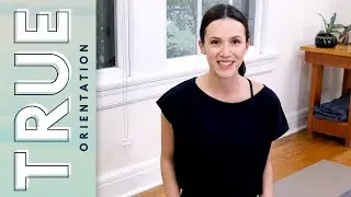 True  |  Orientation  |  Yoga With Adriene