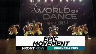 Epic Movement | FRONTROW | Team Division | World of Dance Indonesia 2019 | #WODIND19