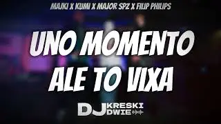 MAJKI X KUMI X MAJOR SPZ X FILIP PHILIPS - UNO MOMENTO ALE TO VIXA