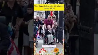 This Royal Guard&rsquo;s Kindness Went Viral