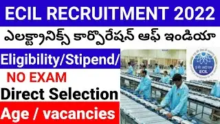 ECIL Trade Apprentice notification/ఎలక్ట్రానిక్స్ కార్పొరేషన్ ఆఫ్ ఇండియా 2022/eligibility//