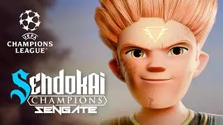 Sendokai Champions | SENGATE | New Episode | UEFA Champions League