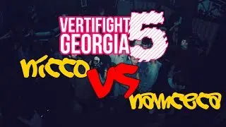 Vertifight Georgia 5 | Semi Final | Nicco VS Namceca |