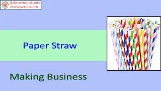 Paper Straw Making Business
