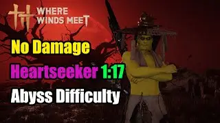 Heartseeker NO DAMAGE Boss Fight | Trial Abyss | Where Winds Meet