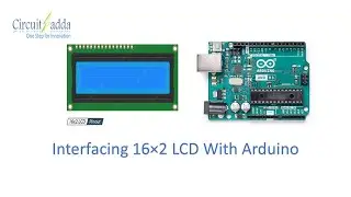 11. Interfacing 16&times;2 LCD with Arduino