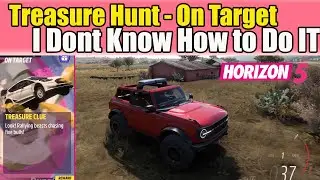Forza Horizon 5 Treasure Hunt On Target - I Dont Know How to Do IT