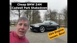 Engine Issues with my Bargain BMW Z4M - First Track Day - Cadwell Park Shakedown