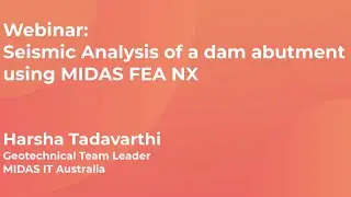 Geotech Webinar: Seismic analysis of a dam abutment (25NOV2024)