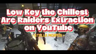 Low Key the Chillest Arc Raiders Extraction on YouTube