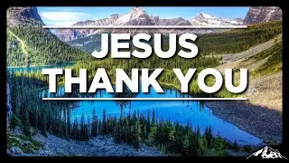 Jesus Thank You