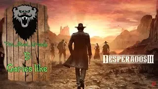 Игры типа Desperados 3