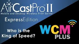 AirCastPro vs. WCM Plus: Who is the king of Speed?