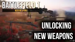 How to unlock NEW WEAPONS | BATTLEFIELD 1 |