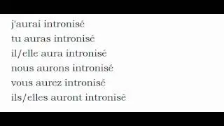 Conjugaison fran&ccedil;aise = Toutes les formes #Introniser