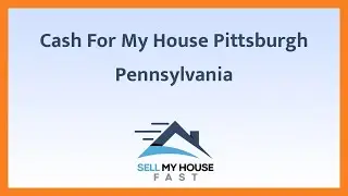 Cash For My House Pittsburgh Pennsylvania - (844) 207-0788