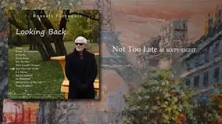 Not Too Late at Sixty-Eight