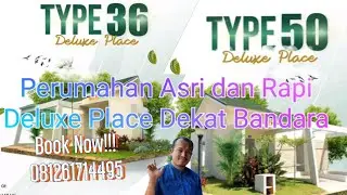 Perumahan Asri dan Rapi Deluxe Place Batam // Hunian Mewah Ekonomis Dekat dari Bandara Hang Nadim