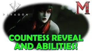 Paragon Countess Trailer And Abilities | Countess Reveal!