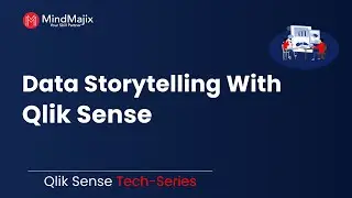 Рассказывание историй с помощью Qlik Sense | Использование рассказывания историй с помощью Qlik Sense | Учебное пособие по Qlik Sense &mdash; MindMajix