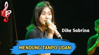 DIKE SABRINA - MENDUNG TANPO UDAN (OFFICIAL MUSIC VIDEO) || DP MUSIC