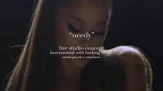 Ariana Grande - needy [Instrumental w/ Backing Vocals] (orchestral version)