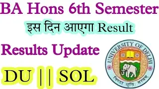 DU | SOL BA Pol Science Hons Results 2022 | BA Hons 6th Semester Result Update.