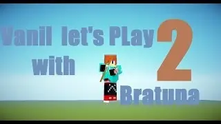 Vanil Minecraft with Bratuna (Part2-welcom MrSteve163)