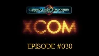 XCOM Long War #030 (Beta 15d2)