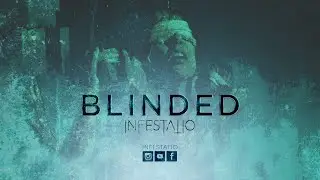 Infestatio - Blinded